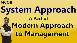 System Approach  Theory of Management Modern Theory Approach of Management Theories of Management [upl. by Jallier]