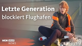 Letzte Generation Flughafen Düsseldorf durch quotKlimakleberquot lahmgelegt  WDR aktuell [upl. by Haek]