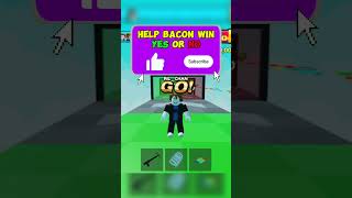 Bacon harus bisa menang roblox baconnoob baconboy bacon shorts [upl. by Bean]