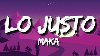 Maka  Lo Justo Letra [upl. by Neural]