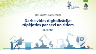 “Darba vides digitalizācija rūpējoties par sevi un citiem” [upl. by Euell]