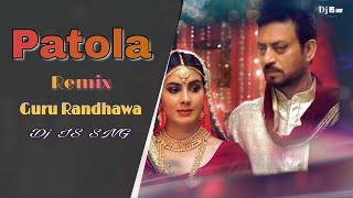 Patola Remix 2O  Dj IS SNG  Guru Randhawa  Blackmail  Irfan Khan  Bollywood Remix Song 2020 [upl. by Mckeon]