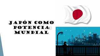 China y Japon como Potencia Mundial [upl. by Agathe]