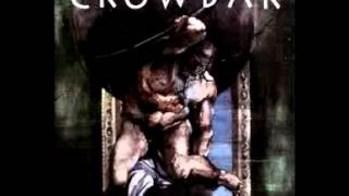 Crowbar 4 Walls [upl. by Aiotal]