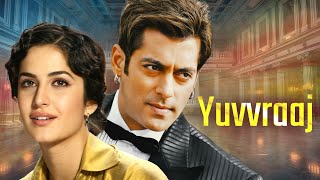 Yuvvraaj 2008 Full Movie HD MOVIE  Salman Khan Katrina  Hindi Movie Full  Romantic Hindi Films [upl. by Middlesworth]