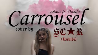 Indila  Carrousel COVER BY SC★R Rubibi [upl. by Einneg]