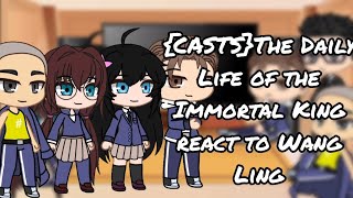 CASTSThe Daily Life of the Immortal King react to Wang Ling  GACHA X TDLOTIK  GCRV [upl. by Letnuahc]