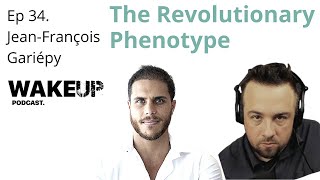 Ep 34  The Revolutionary Phenotype amp Emergence of Life on Earth with JeanFrançois Gariépy JFG [upl. by Payne]