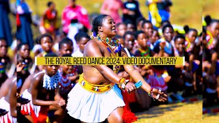 Umkhosi woMhlanga The Royal Reed Dance 2024 documentary [upl. by Emmerich]