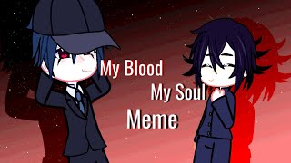 • My Bloody Soul  Meme  Gacha Club  Danganronpa Pregame  Shuichi Kagehara  Kokichi Ouma • [upl. by Thamora]