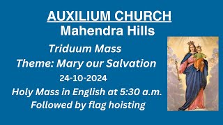 Auxilium Church Mahendra Hills Date 24102024 Triduum Mass followed by Flag Hoisting [upl. by Siouxie749]