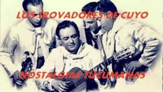 NOSTALGIAS TUCUMANASLOS TROVADORES DE CUYO [upl. by Salsbury452]