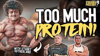 How Much Protein is Too Much with Stuart Sutherland quotBeef Stuquot  IFBBAMA Podcast 58 [upl. by Neved962]