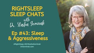 RightSleep Sleep Chat with Dr Stasha Gominak 43 Sleep and Aggressiveness [upl. by Nahc]