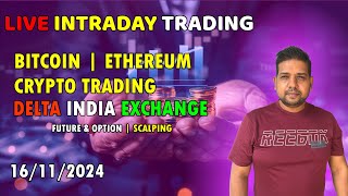 Crypto Live Trading  Bitcoin Live Trading  Delta India Exchange  16112024 [upl. by Krute50]