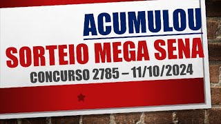 ACUMULOU  RESULTADO MEGA SENA 11102024 CONCURSO 2785 [upl. by Kehsihba532]