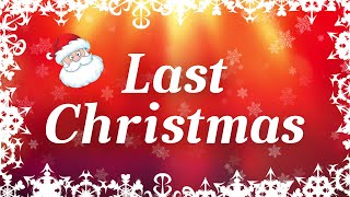 Last Christmas with Lyrics  Classic Christmas Songs [upl. by Ennahs51]