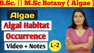 Occurrence  Algal habitat  Algae  MSc Botany  BSc Botany [upl. by Nnorahs]