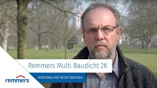 Remmers Multi Baudicht 2K  Interview mit Herrn Dahmen [upl. by Teddie]