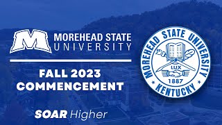 Morehead State University  Fall 2023 Commencement [upl. by Aliahkim]