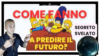 COME FANNO I SIMPSON A PREDIRE IL FUTURO  SEGRETO SVELATO [upl. by Dragoon]