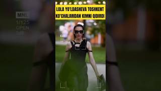 LOLA YOLDASHEVA TOSHKENT KOCHALARIDA trend shortsfeed rek love reels reels shortvideo [upl. by Annecorinne]