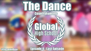 The Dance Global High School Episode 4 Last Episode Countryhumans LittleSophieBear [upl. by Fidellas]