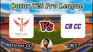 Fireox CC vs CBCC  Match 1  Qatar T20 Pro League [upl. by Idissak]