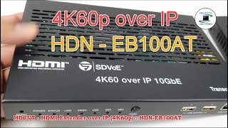 HDCVT  HDMI Extender over IP HDNEB100AT  Overview  part 1 [upl. by Eisserc264]