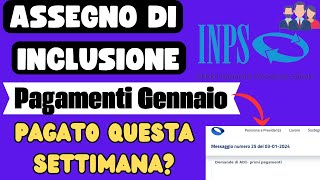 ⚠️ASSEGNO DI INCLUSIONE👉PAGAMENTI GENNAIO 2024 PAGATO A TUTTI QUESTA SETTIMANA❓ [upl. by Eisnyl]