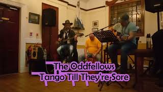 The Oddfellows  Tango Till Theyre Sore [upl. by Enywtna]