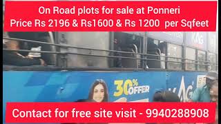 ON ROAD PLOTS SALE AT PONNERI  LOWEST PRICE  BEST INVESTMENT  CONTACT FREE SITE VISIT 9940288908 [upl. by Nod920]