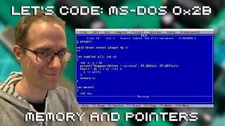 Lets Code MS DOS 0x2B Memory and Pointers [upl. by Theurer204]