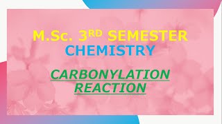 CARBONYLATION REACTION [upl. by Orella874]