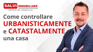 Come controllare urbanisticamente e catastalmente una casa [upl. by Ynoffit]