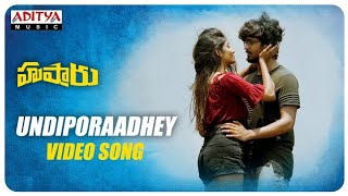 Undiporaadhey Full HD Video Song  Hushaaru 2018 [upl. by Eadas649]