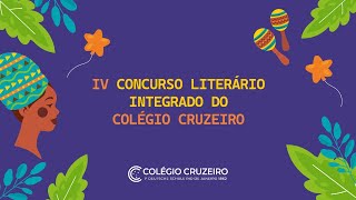 IV Concurso Literário Integrado do Colégio Cruzeiro [upl. by Eirrak]