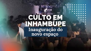 Culto de inauguração CCR Inhambupe  1830 [upl. by Nimajneb]