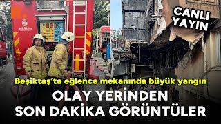 Beşiktaşta eğlence mekanında yangın Olay yerinden son dakika görüntüler CANLI [upl. by Cherida]