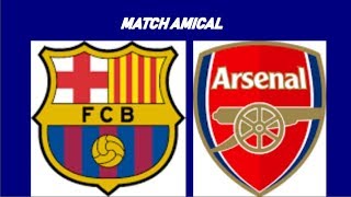 Barcelone  Arsenal  EN DIRECT  LIVE  FRIENDLY MATCH BARCELONA VS ARSENAL  MARSEILLE  NAPLES [upl. by Berkie]