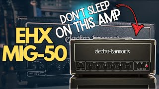 This amp is absolutely KILLER  ElectroHarmonix  MIG50 [upl. by Surat]