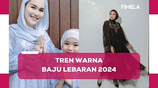 6 Tren Warna Baju Lebaran Tahun 2024 yang Bikin Gaya Makin Kekinian [upl. by Albric]