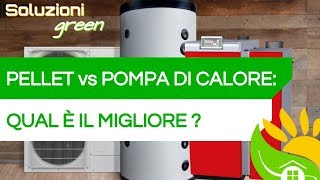 POMPA DI CALORE o CALDAIA A BIOMASSA qual è il prodotto MIGLIORE per RISCALDARE  122 [upl. by Coral]