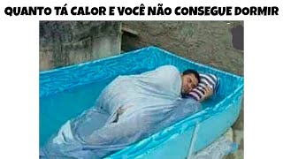 30 MINUTOS MEMES EM IMAGENS ENGRAÇADOS  Quando ta calor e você não consegue dormir [upl. by Nilrah]