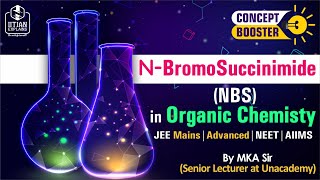 NBromoSuccinimide NBS in Organic Chemistry  Concept Booster  Jee Main  Advanced  NEET  AIIMS [upl. by Nob]