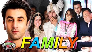 Ranbir Kapoor Family With Parents Wife Sister Grandparents Career amp Biography [upl. by Paresh548]