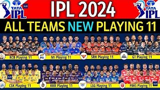 IPL  2024 ALL 10 TEAMS BEST FINAL PLAYING  11 LIST IPL  2024 ALL 10 TEAM BEST FINAL PLAYING  11 [upl. by Wakerly]