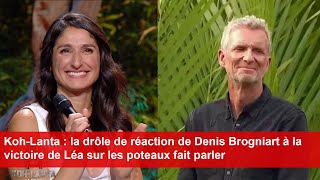 KohLanta  la drôle de réaction de Denis Brogniart à la victoire de Léa sur les poteaux fait parler [upl. by Dar]