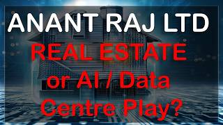 How to Value Anant Raj Limited  as a Real Estate or as a Data Center  AI play [upl. by Bea569]