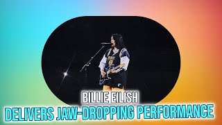 Billie Eilishs JawDropping Live Performance Review A True Masterclass [upl. by Prentiss]